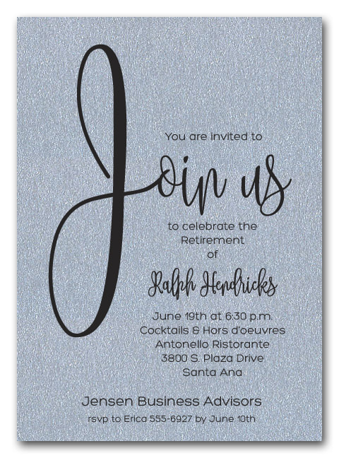 Shimmery Silver Join Us Party Invitations for retirement party, anniversary party, new hire announcement, cocktail party and more. LOTS OF PAPER COLORS AVAILABLE. Use for any occasion, just change the wording.